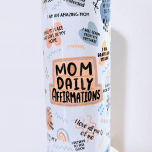 Mom Daily Affirmations 20 oz Tumbler